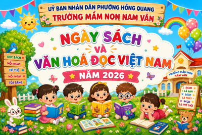 🌸🌸 TRƯỜNG MẦM NON NAM VÂN – PHƯỜNG HỒNG QUANG HƯỞNG ỨNG “NGÀY SÁCH VÀ VĂN HÓA ĐỌC VIỆT NAM” 🌸🌸
